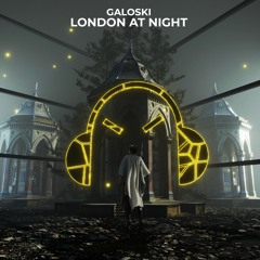 Galoski - London At Night