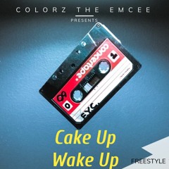 Cake Up Wake Up Freestyle