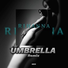 Rihanna - Umbrella (DMCR TECHNO REMIX)
