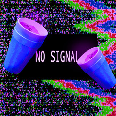 NO SIGNAL