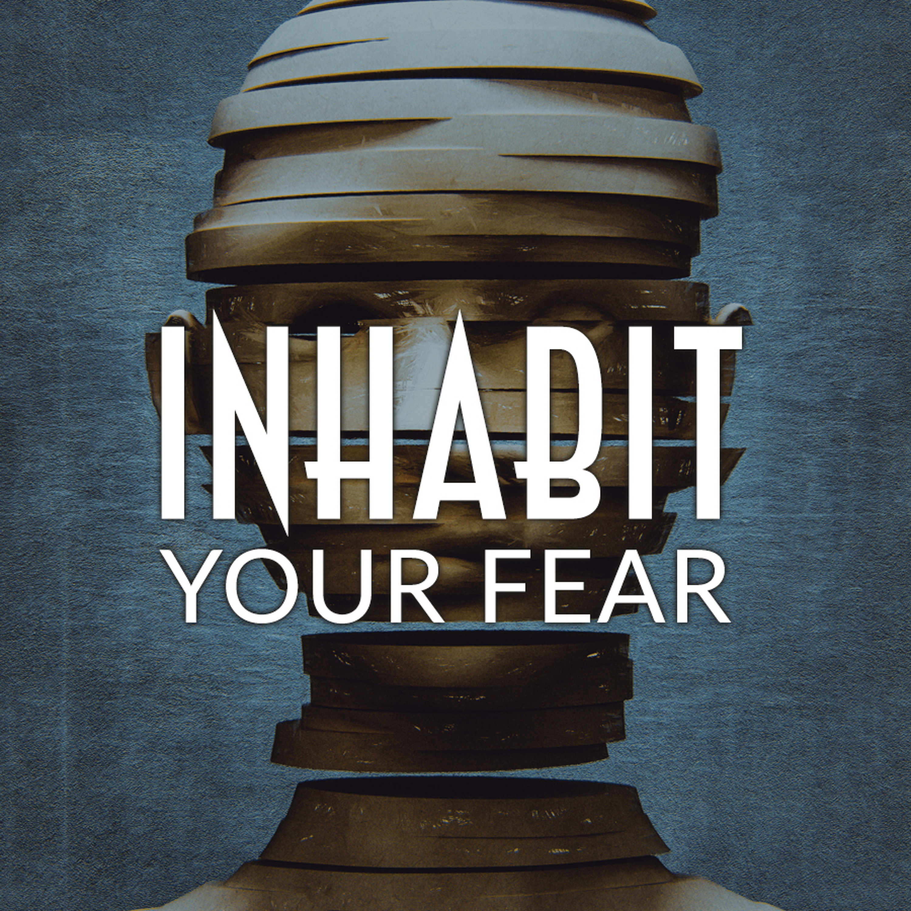cover of episode Inhabit: Your Fear