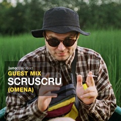 Juno Download Guest Mix - Scruscru (Omena Records)