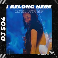DJ SO4 - I Belong Here  *****REMIX CONTEST*****