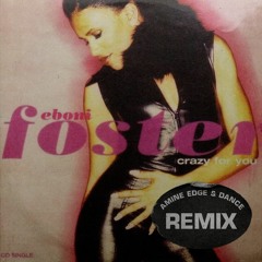 Eboni Foster - Crazy For You (Amine Edge & DANCE Remix)