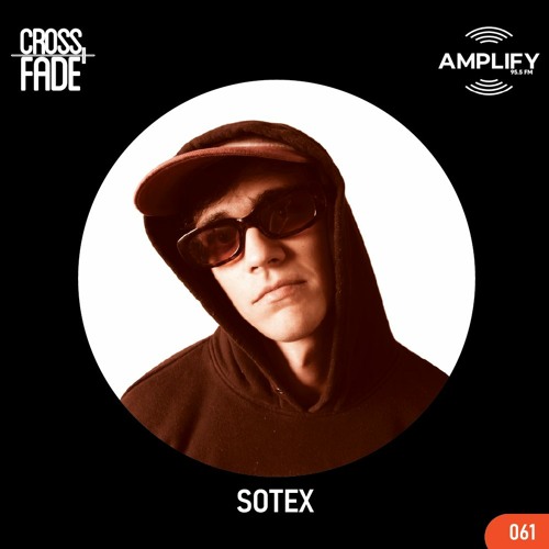 Cross Fade Radio: Vol.061 Sotex (Costa Rica)