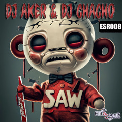 Dj Aker & Dj Chacho - Saw