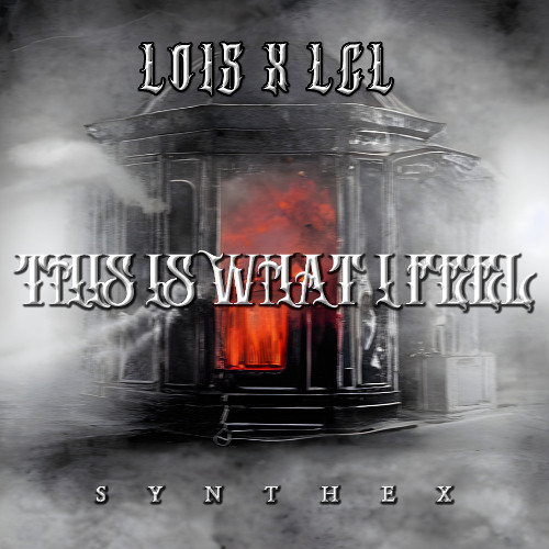 LØIS, LCL - This Is What I Feel