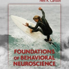 EBOOK ❤READ❤ FREE Foundations of Behavioral Neuroscience