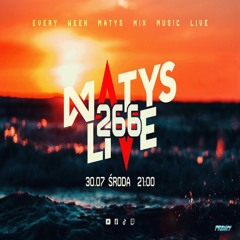 Dj Matys - Live on Mainstage ''266 [LIVE UP] (30.07.2025) up by PRAWY