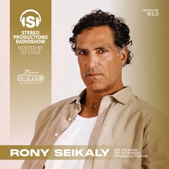 RONY SEIKALY Stereo Productions Podcast 613