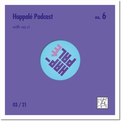 Happalé Podcast #6 - No.Ri