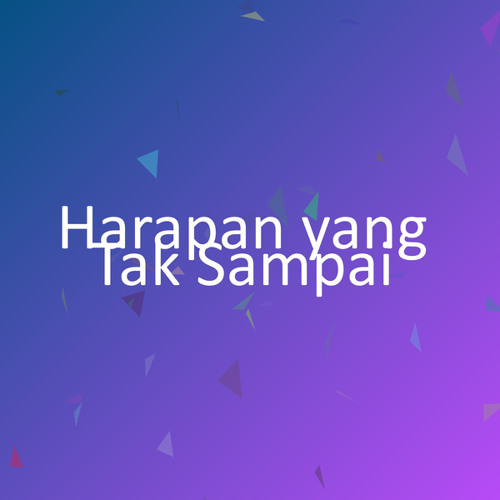 Harapan yang Tak Sampai
