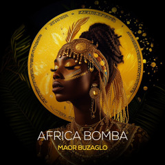 Africa Bomba - Maor Buzaglo (original mix)