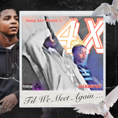4X (Til We Meet Again)