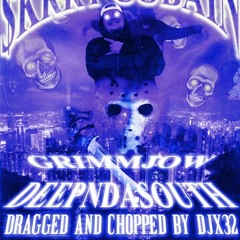 $krrt Cobain X GRIMMJOW X DJX32 - DEEPNDASOUTH (DRAGGED AND CHOPPED)