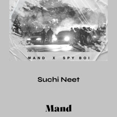 Suchi Neet - Mand & Spy Boi