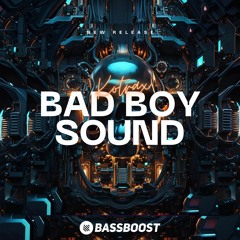 Kotrax - Bad Boy Sound
