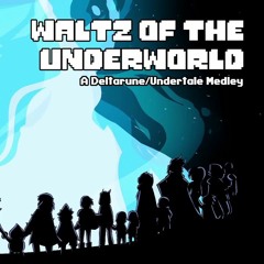 Waltz Of The Underworld - A Deltarune/Undertale Medley [100,000 Subs Special]
