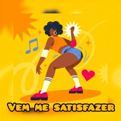 Vem Me Satisfazer (Mc Ingrid Feat Dsiqu3ira)
