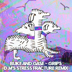 Buke And Gase - Grips [D.M's Stress Fracture Remix] (volume Warning)