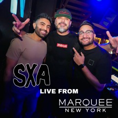 SXA Live from MARQUEE NYC 2.16.24