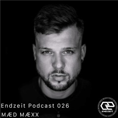 Endzeit Podcast 026 <> MÆD MÆXX