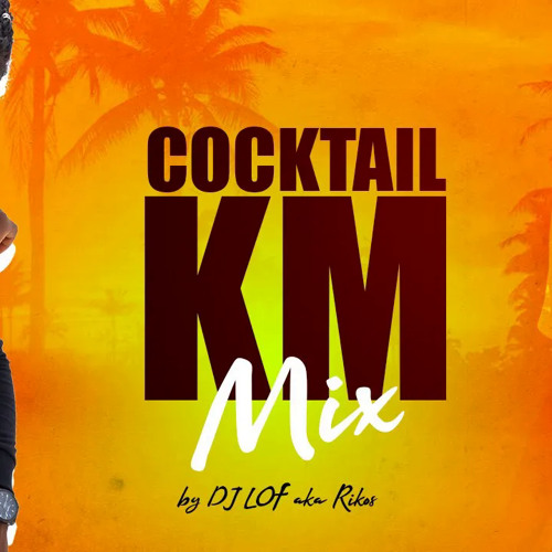 Dj Lof Rikos  Cocktail KM Mix  Kaf Malbar