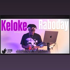 KELOKE RABODAY MIXTAPE 2025 DJ KES