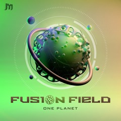 Fusion Field - One Planet ( Out 18.10 Mainstage Records )