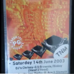 DJ CHRISSY-G MCS ACE TAZO TURBO-D CRAZY-B 14TH JUNE 2003