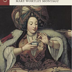 Get EBOOK 📥 The Turkish Embassy Letters by  Mary Wortley Montagu EBOOK EPUB KINDLE P