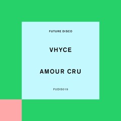 Vhyce - Amour Cru (Extended Mix)