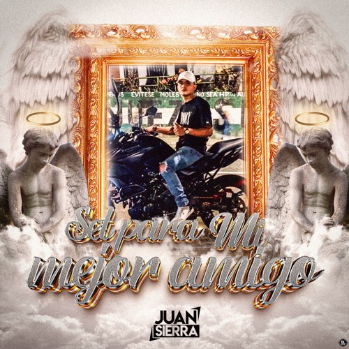 SET PARA MI MEJOR AMIGO ( JUAN SIERRA )
