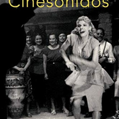[Download] EBOOK 📖 Cinesonidos: Film Music and National Identity During Mexico's Épo