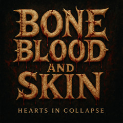 Bone Blood And Skin