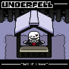 hell if i know (Underfell)