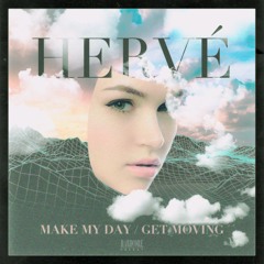 Hervé - Make My Day / Get Moving