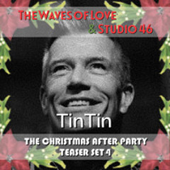 TinTin - The Waves of Love & Studio 46 Christmas After Party Teaser Set 4
