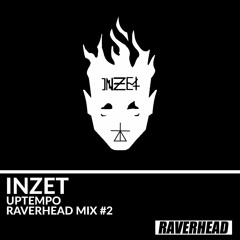 RAVERHEAD mix #2 - INZET ZHEEEST' Uptempo G.O.D.
