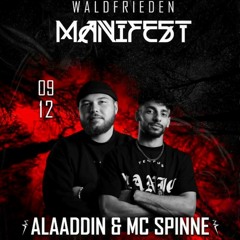 ALAADDIN & MC SPINNE CLOSING @ MANIFEST WALDFRIEDEN