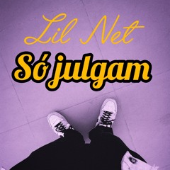 Só julgam__Lil Net.mp3
