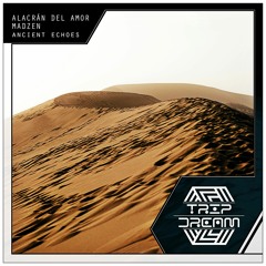 Alacrán Del Amor & MadZen - Ancient Echoes (Radio Edit)