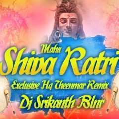 SHIVARATRI SPL 2021 (HQ GAJJAL) REMIX DJ SRIKANTH BLNR