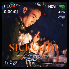SICKCODE - Live From Eyeconic Cocktail Club | 12.05.2024