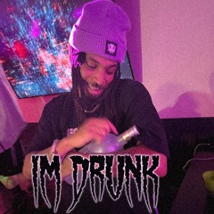 IM DRUNK (Free DL)