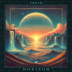 Tresh - Horizon  | Out  NOW [ Techsafari records ]