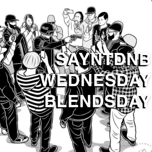 SAYNTDNB - WEDNESDAY BLENDSDAY RESIDENT DJ MIX