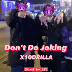 Dont Do Joking (DDJ) | Prod.LF