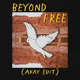 on Beyond Free (Akay Edit) ***Filtered***