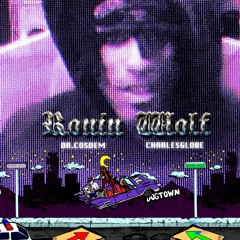 RONIN WOLF Prod CHARLESGLOBE [ COSMIC DEMISE ]